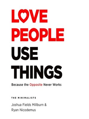 cover image of Love People, Use Things